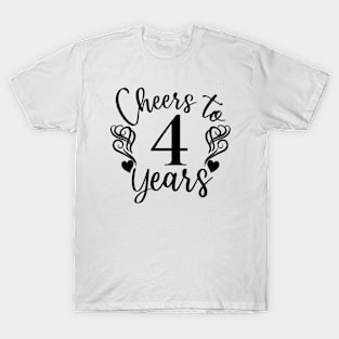 Cheers To 4 Years - 4th Birthday - Anniversary T-Shirt